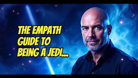 The Empath Guide To Being A JEDI...