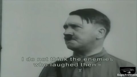 Hitler speech “I don’t think the Enemies who laughed then are laughing now”