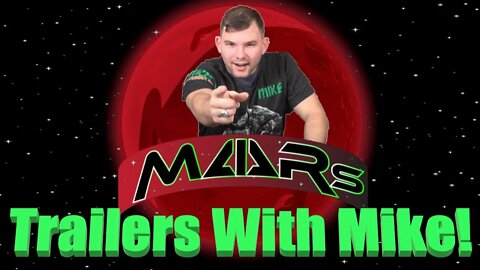 Trailers With Mike 16APR2022