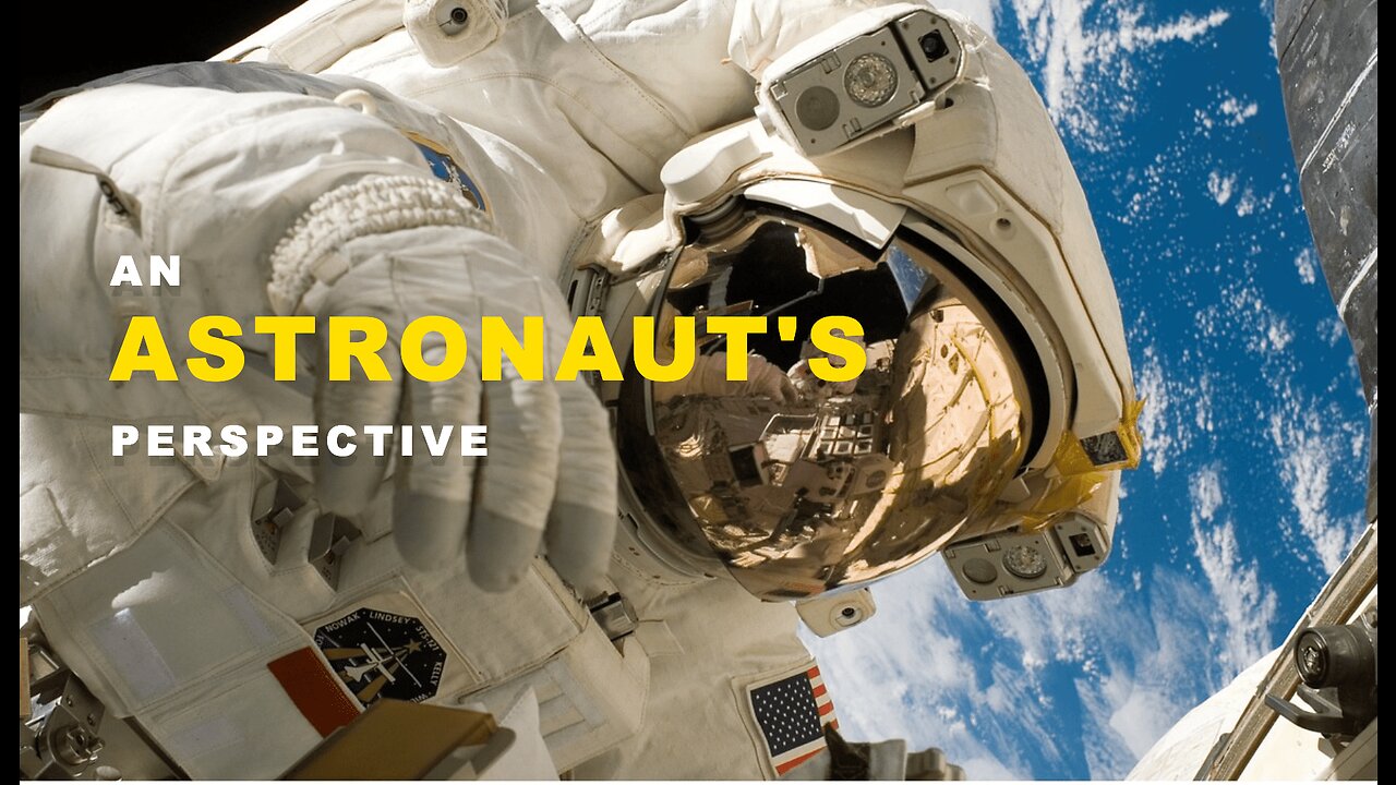 Seeing Space Through an Astronaut's Eyes: A Unique Perspective on Space Travel