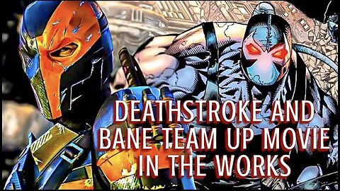 Bane & Deathstoke movie In The Works At DC Warner Bros.