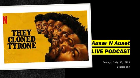 LIVE PODCAST: They Cloned Tyrone