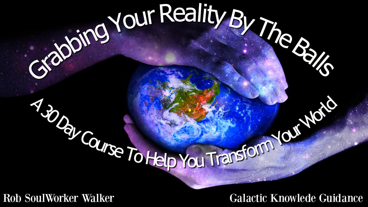 Grabbing Your World By The Balls Course Trailer