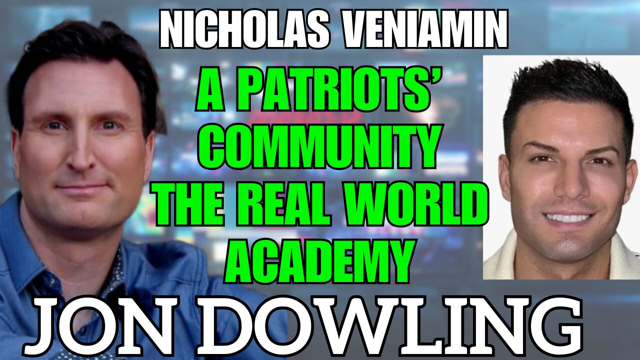 Unlocking the Patriots' Community: Real World Academy with Jon Dowling & Nicholas Veniamin