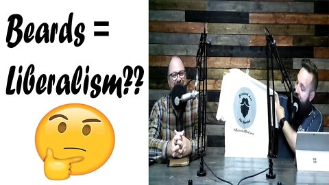 Beards = Liberalism?? | CSP Ep #77