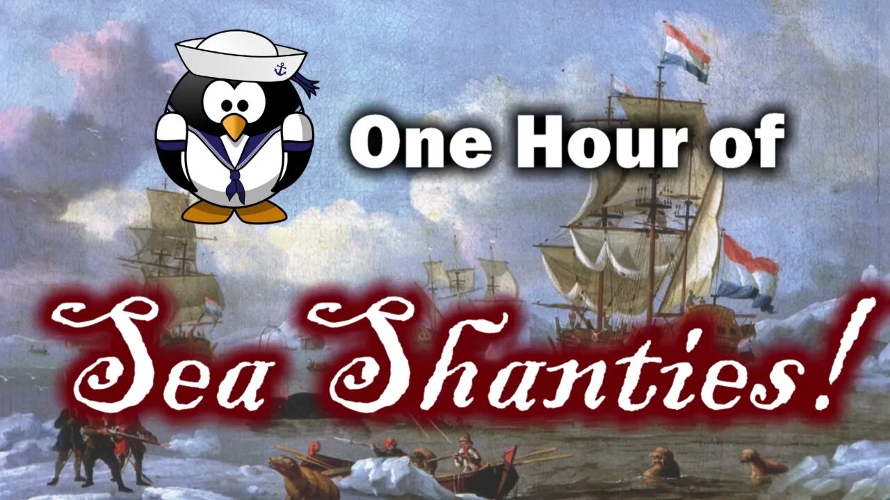 One Hour of Sea Shanties