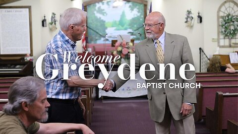 Greydene Baptist Church Welcome