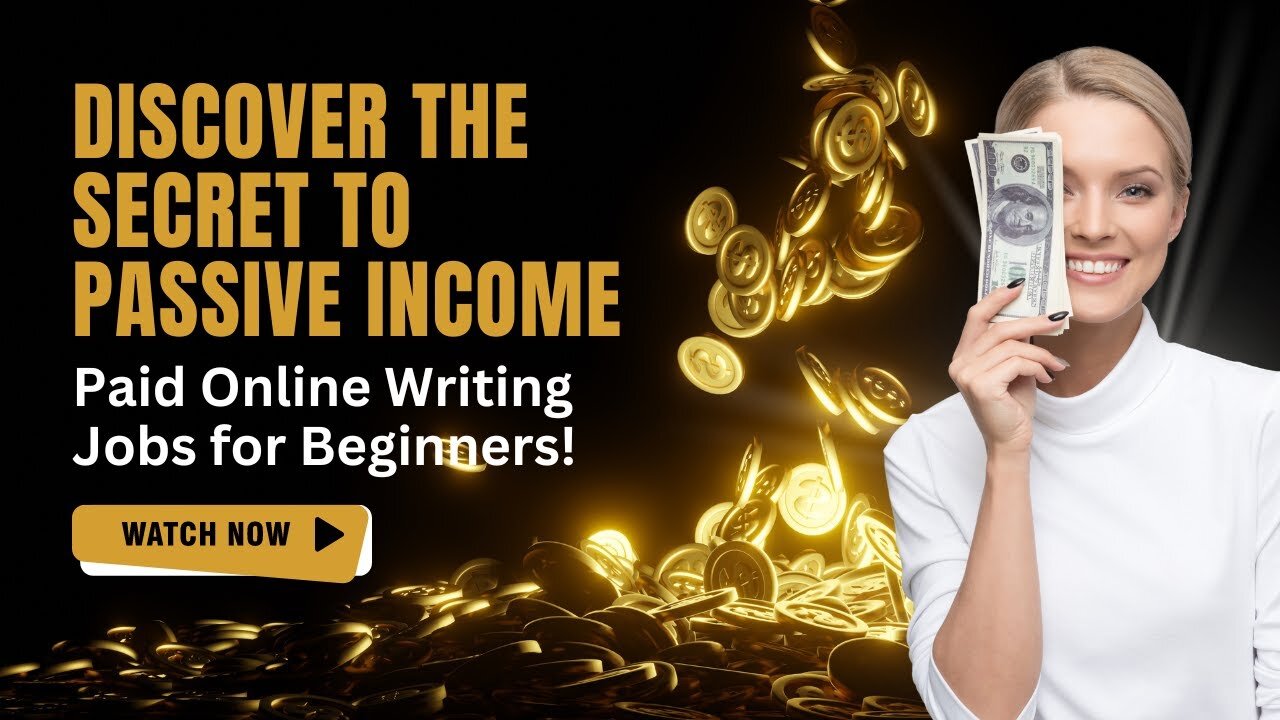Discover the Secret to Passive Income: Paid Online Writing Jobs for Beginners!