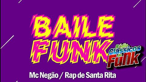 Rap de Santa Rita | MC Negão | Rádio Clássicos do Funk Carioca