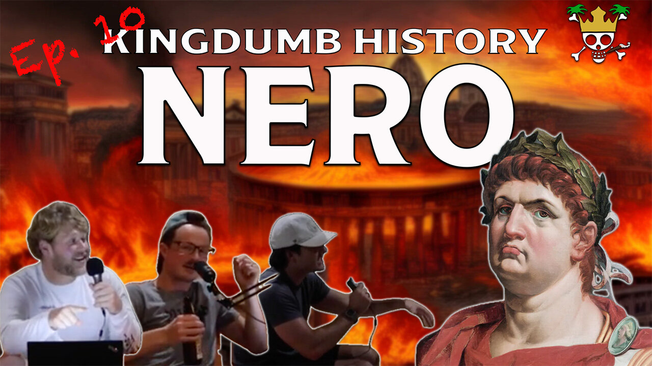 The Nero Podcast | Kingdumb History Ep. 10