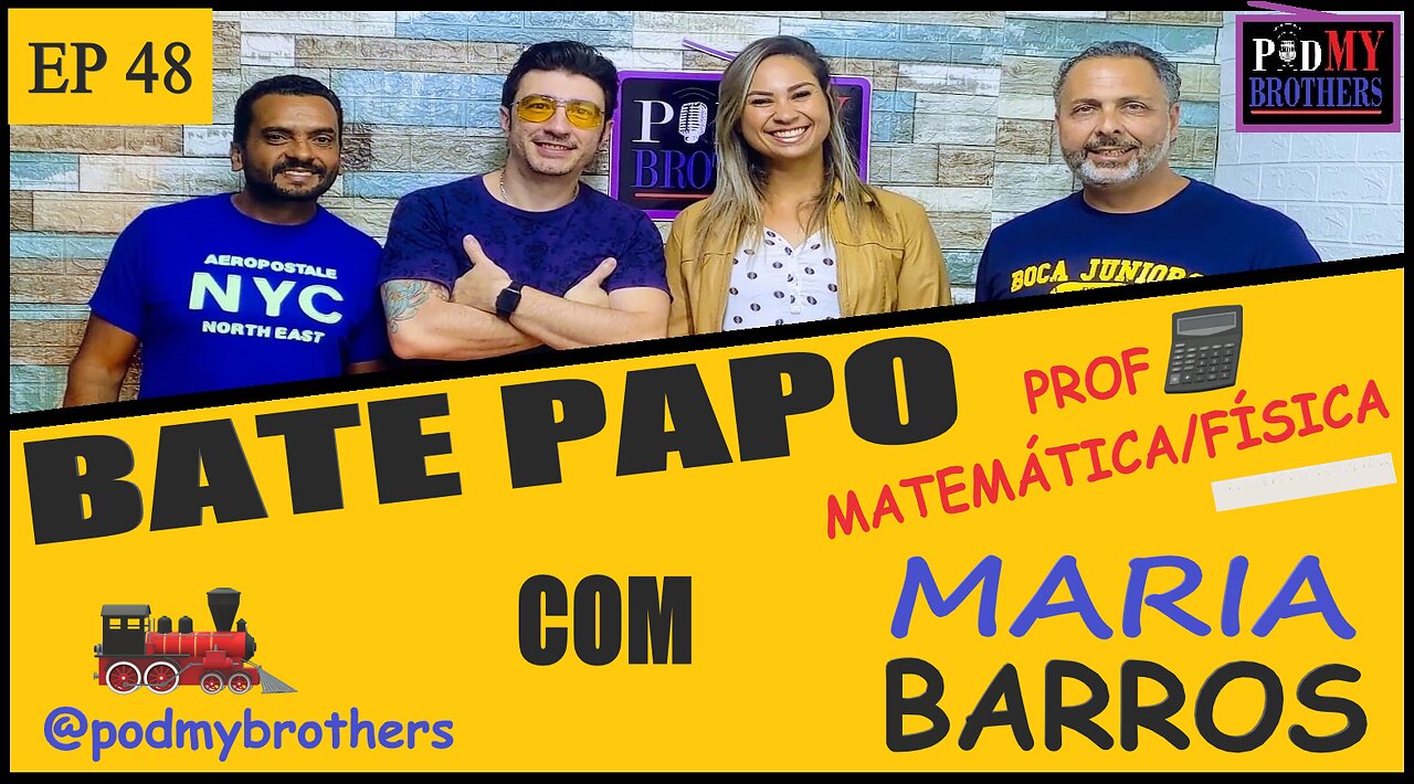 MARIA BARROS (PROFESSORA) - PROGRAMA PODMYBROTHERS #48