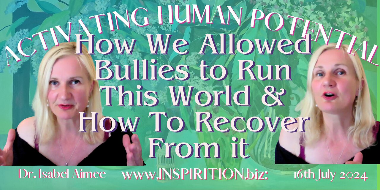 How We Allowed Bullies to Run This World and How To Recover From it