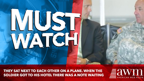 They Sat Next To Each Other On A Plane. When The Soldier Got To His Hotel There Was A Note Waiting