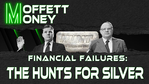 Financial Failures: The Hunts for Silver