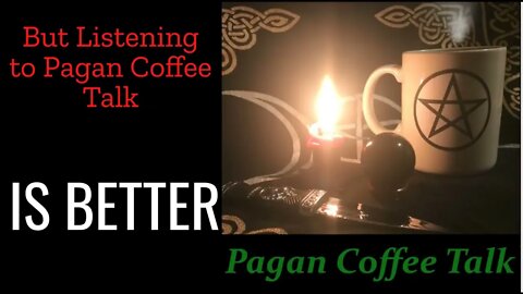 Pagan Coffee Talk: Straight from the Source