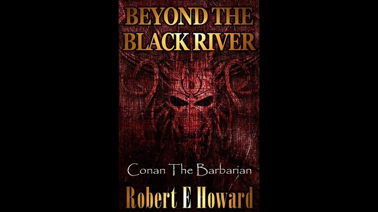 Beyond the Black River by Robert E. Howard - Audiobook