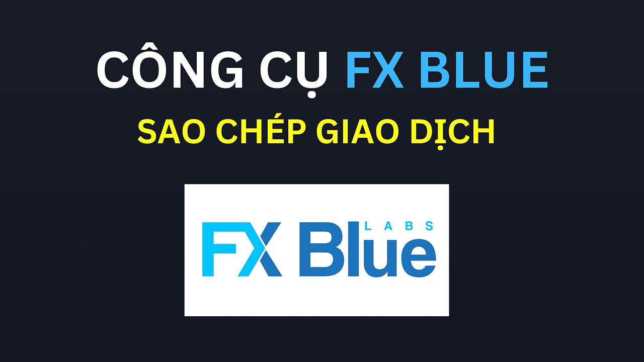 Công cụ copy tài khoản FX Blue | Trading | Angel