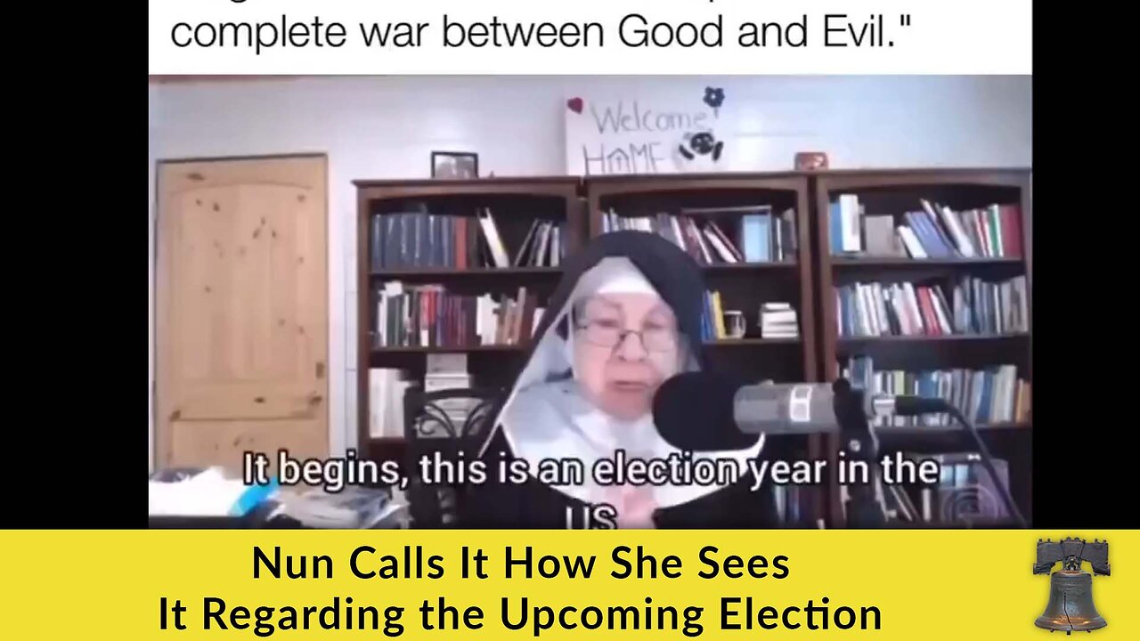 Nun Calls It How She Sees It Regarding the Upcoming Election