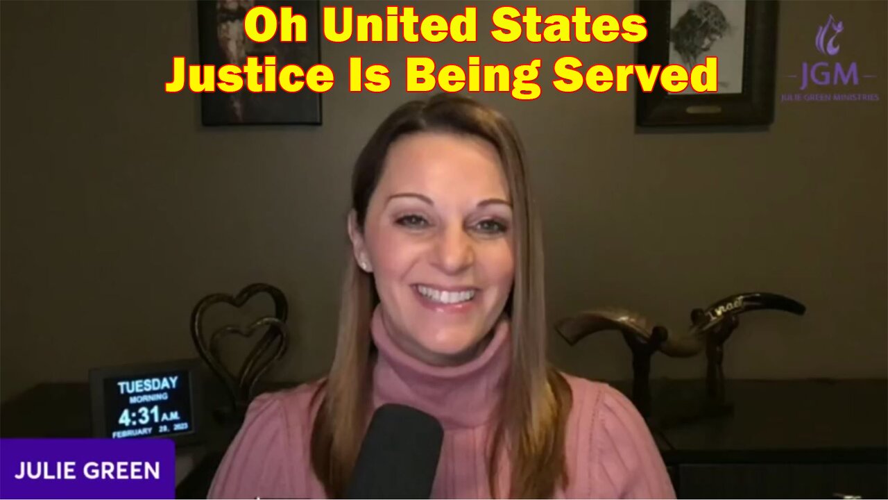 Julie Green Latest Intel Feb 28 - Oh United States, Justice Is Being Served, A Revolution Has Begun