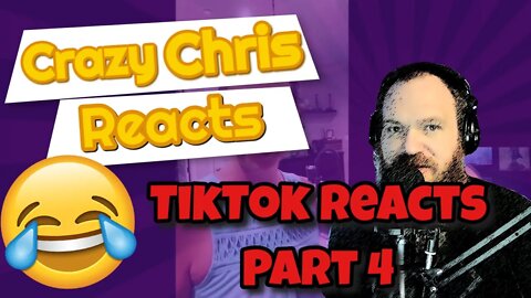 Crazy Chris Reacts: Tiktok part 4