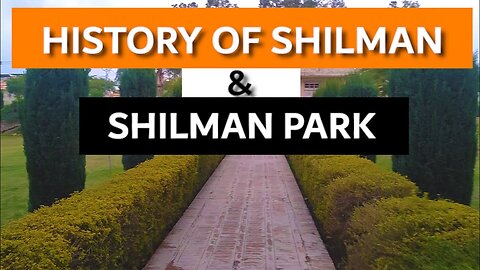 History of Shilman & Shilman Park Haytabad Town Peshawar ?