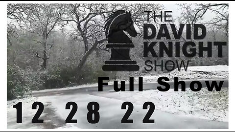 DAVID KNIGHT (Full Show) 12_28_22 Wednesday