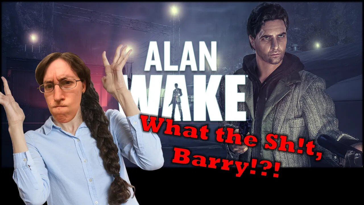 Alan Wake Part 33 Everyday Let's Play