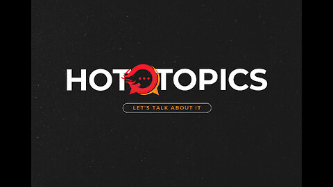 Hot Topics - Week 1