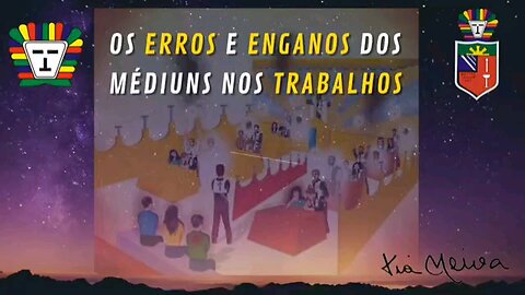 Os erros e enganos dos mediuns nos trabalhos