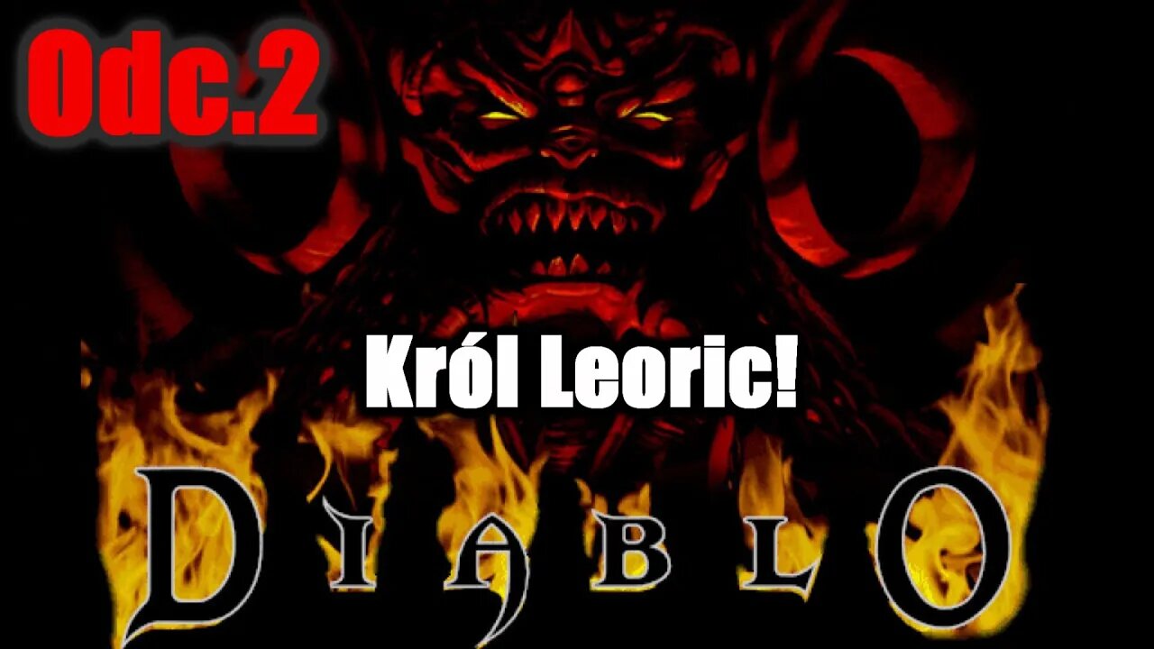 Diablo odc.2 Król Leoric!