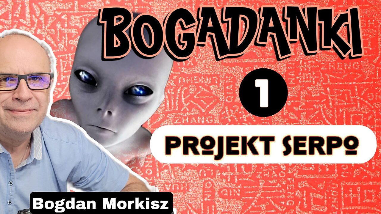 Bogadanki - Projekt Serpo cz.1