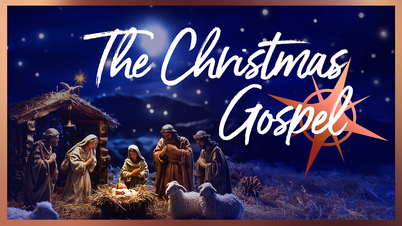 🌟The Christmas Gospel