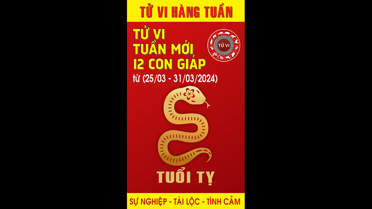 Vận hạn Tuần mới (25.03 - 31.03.2024) của tuổi Tỵ .