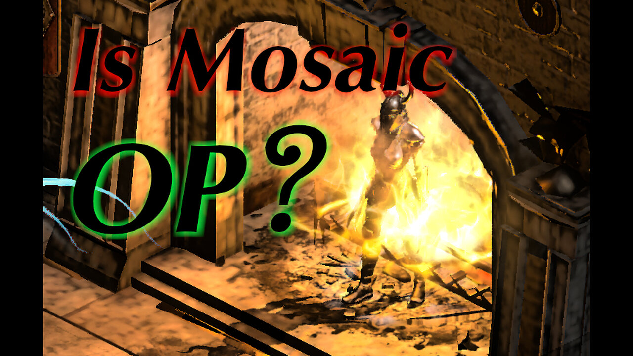 Is Mosaic Overpowered?