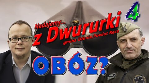 z Dwururki 4. OBÓZ? - Olszański, Osadowski NPTV (10.03.2021)