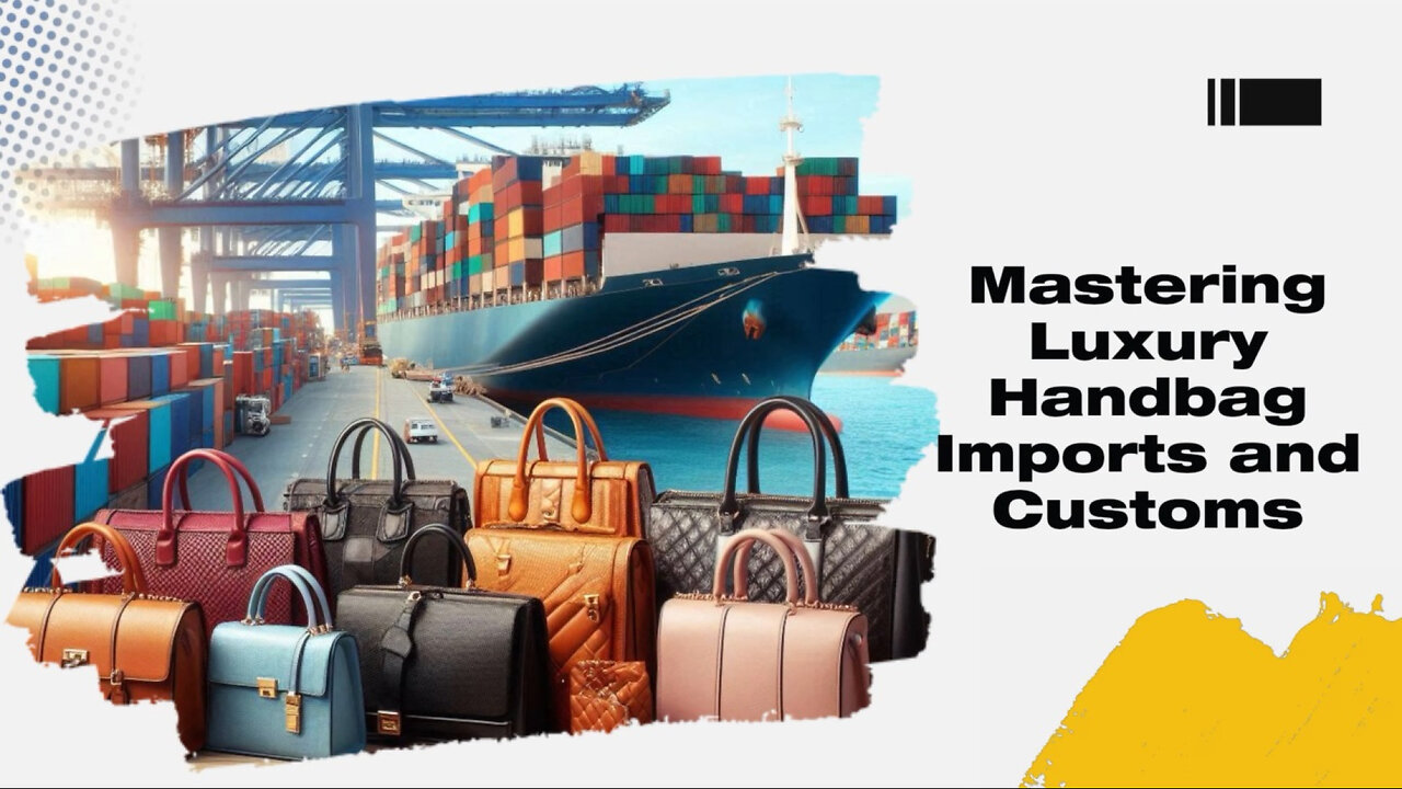 Master the Art of Importing Vintage Luxury Handbags: Customs Tips and Tricks!