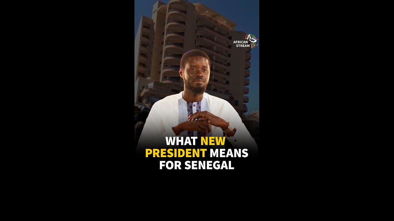 WHAT NEW PRESIDENT MEANS FOR SENEGAL