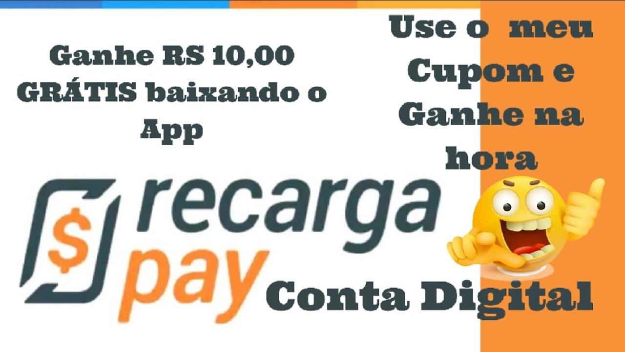 Recarga Pay Conta Digital Ganhe RS 10, 00 GRÁTIS usando Meu Cupom de Desconto😍👏👏👏😱