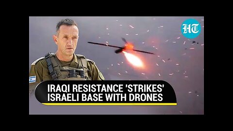 Iran-Linked Fighters 'Attack' Israeli Military Base With Drones; 'Won't Stop Ops Against Israel