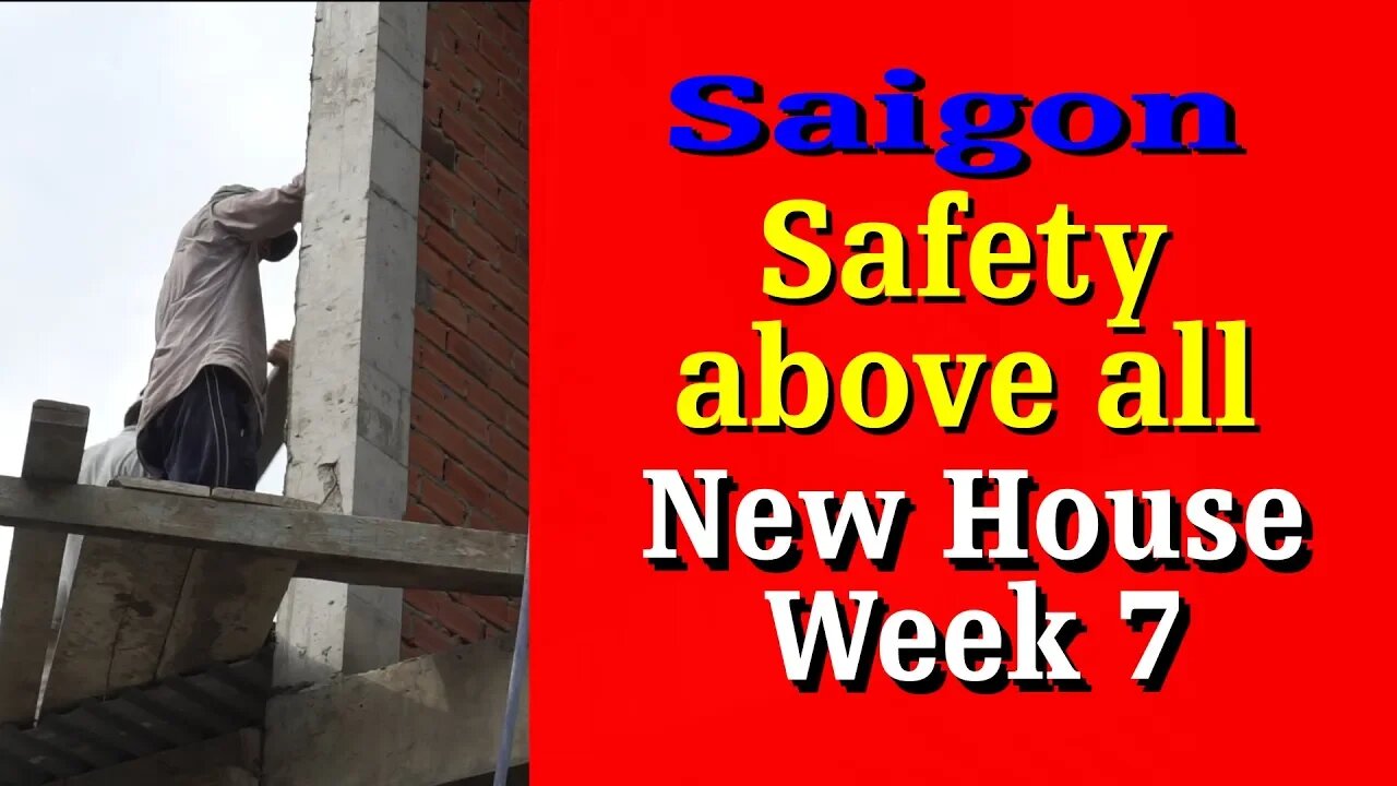 Safety Above All - Building a New House in Saigon, Vietnam, Can Be Scary!! (Documentary)