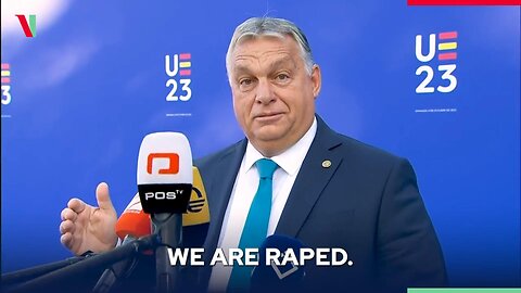 PM Viktor Orbán: We Are Raped! [Migration, Ukraine War, Budget]