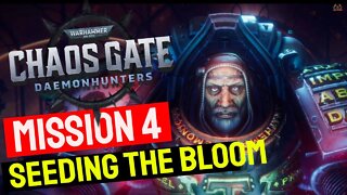 Seeding the Bloom // Warhammer 40000 Chaosgate Daemonhunters // mission 4