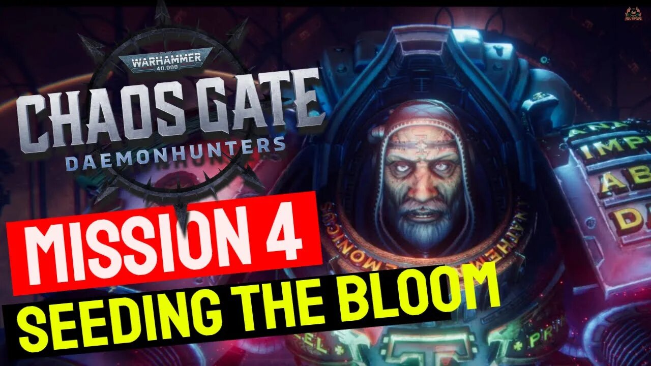 Seeding the Bloom // Warhammer 40000 Chaosgate Daemonhunters // mission 4