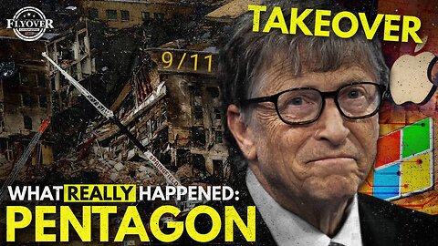 FOC Show: What REALLY Happened at the Pentagon on 9.11? - Microsoft, Bank of America, Apple