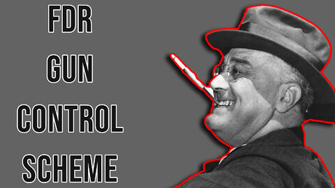 Ancient Gun Schemes: FDR's Century Old Tricks for Gun Control