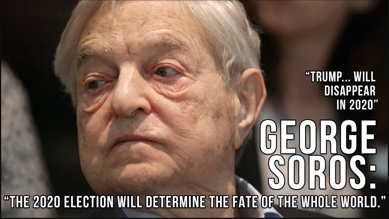 Soros and the New Word Order Plan A Reset in 2021. Target: Trump