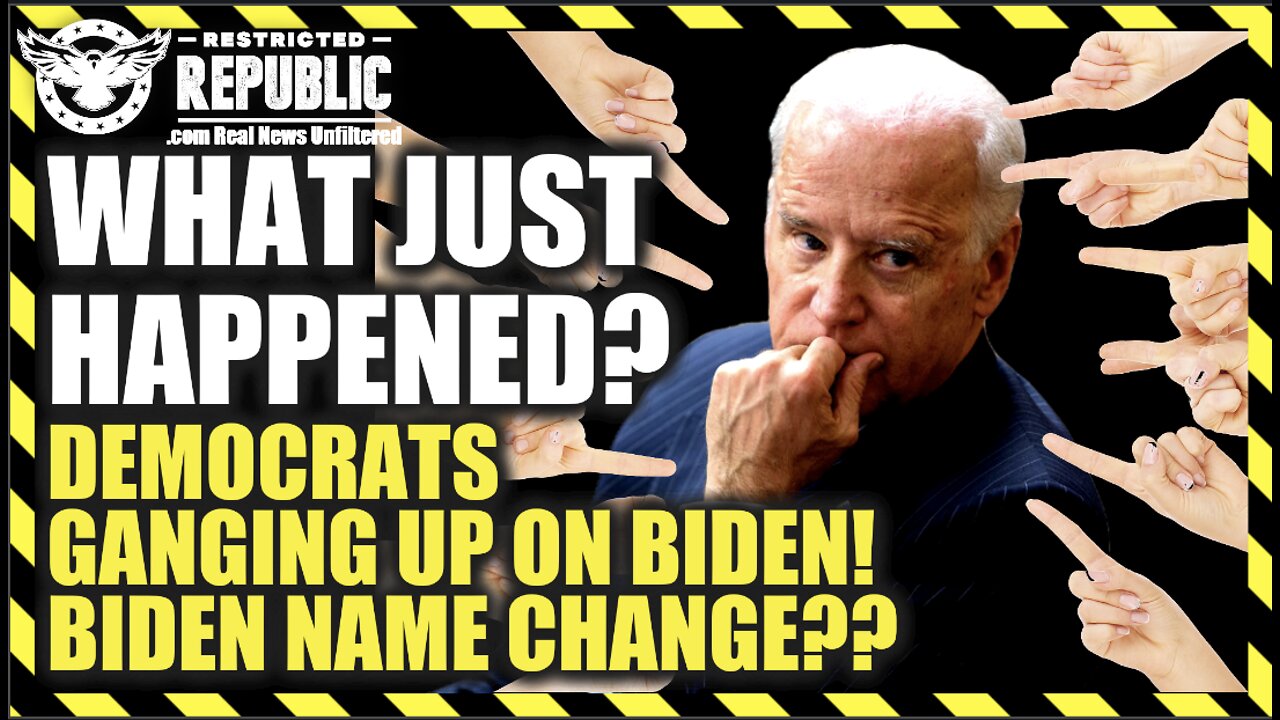 What Just Happened? Democrats Ganging Up On Biden! Epic U-Turn…Biden Name Change??