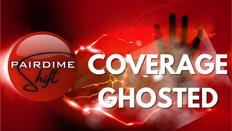 Coverage Ghosted - Why? Very Suspicious!