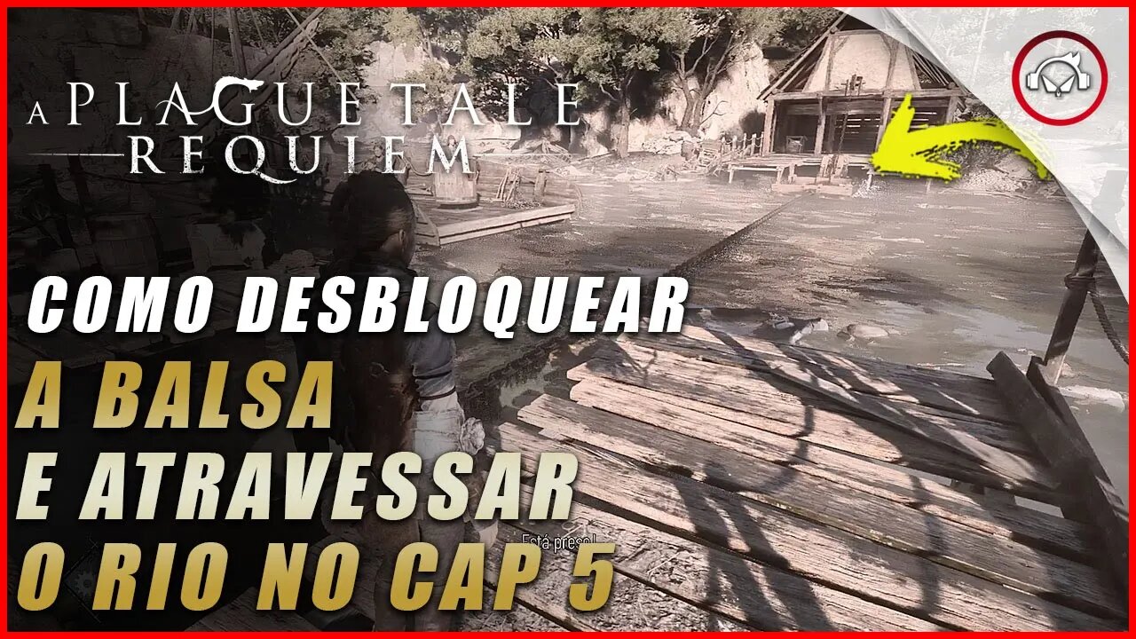 A Plague Tale: Requiem, Como desbloquear a balsa e atravessar o rio no Cap 5 | Super-Dica