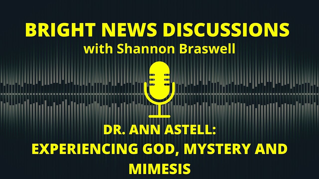 Bright News Discussions - Experiencing God, Mystery and Mimesis